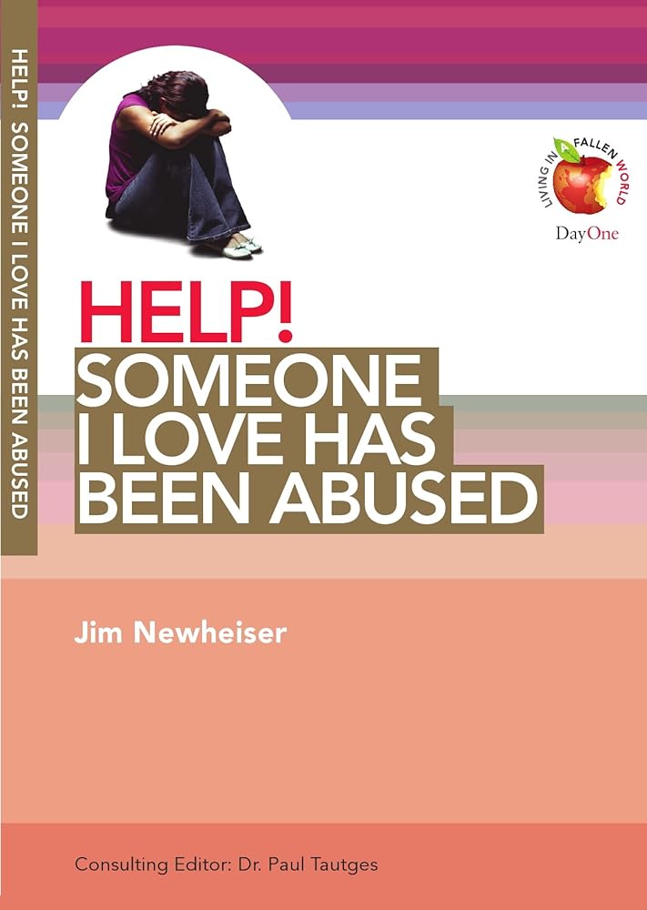 Help! Someone I Love Has Been Abused (Living in a Fallen World) cover image