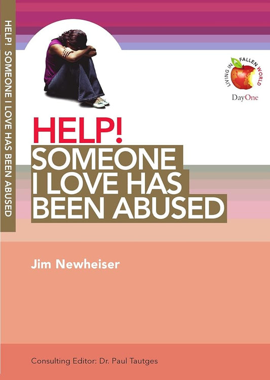 Help! Someone I Love Has Been Abused (Living in a Fallen World) cover image