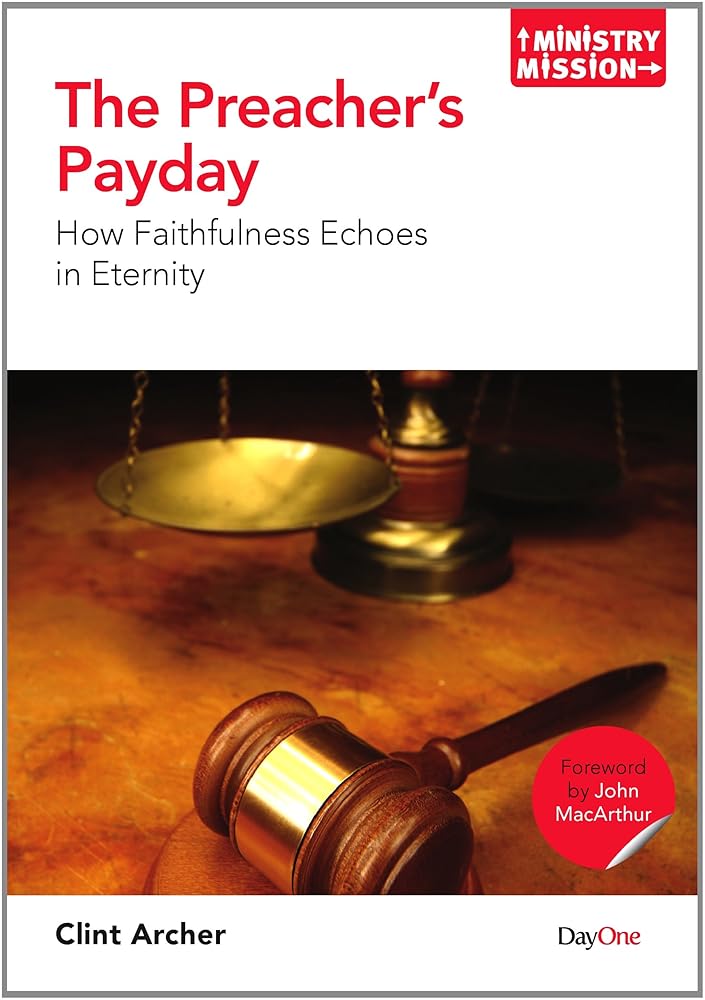 The Preacher's Payday: How faithfulness echoes in eternity cover image