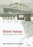 Silent Voices: Learning from the Titanic (History Today) cover image