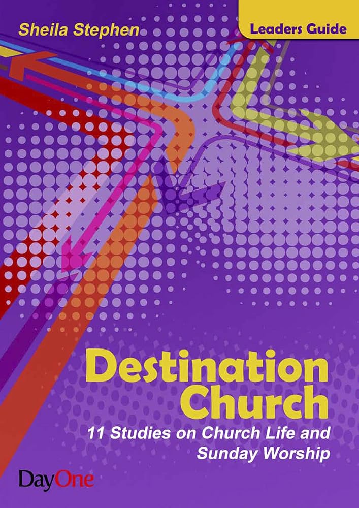 Destination Church: Leader's Guide: 11 Studies on Church Life and Sunday Worship cover image