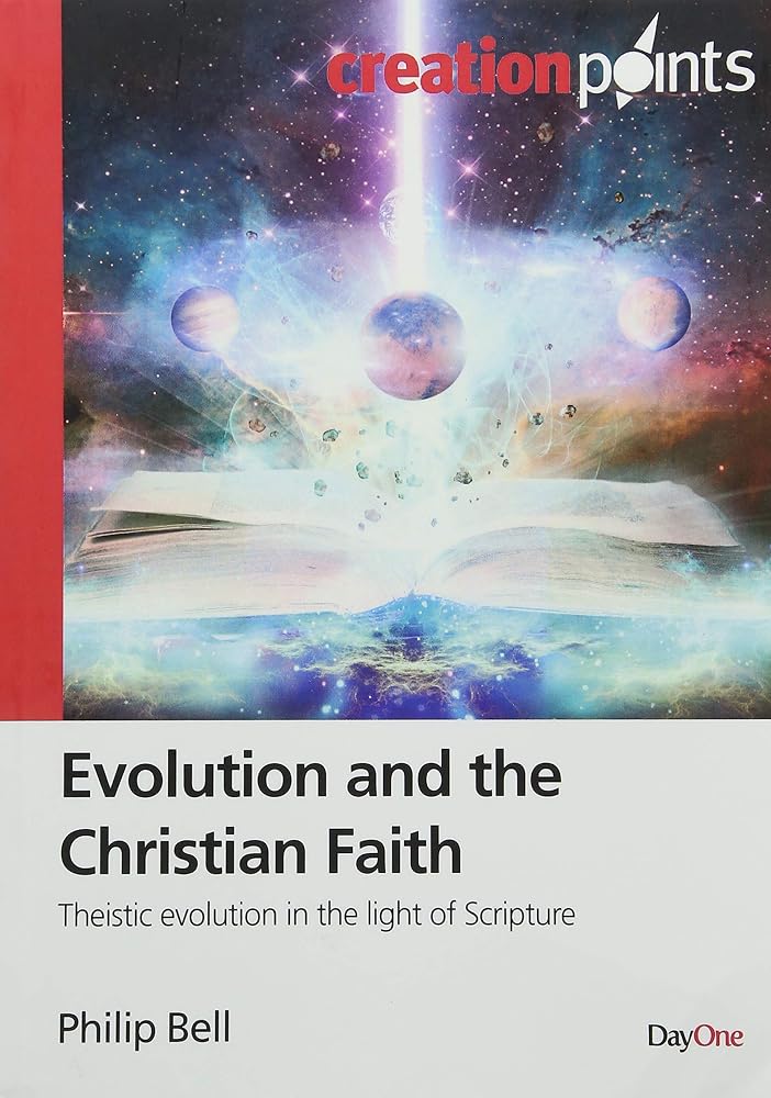Evolution and the Christian Faith: Theistic Evolution in the Light of Scripture (Creation Points) cover image