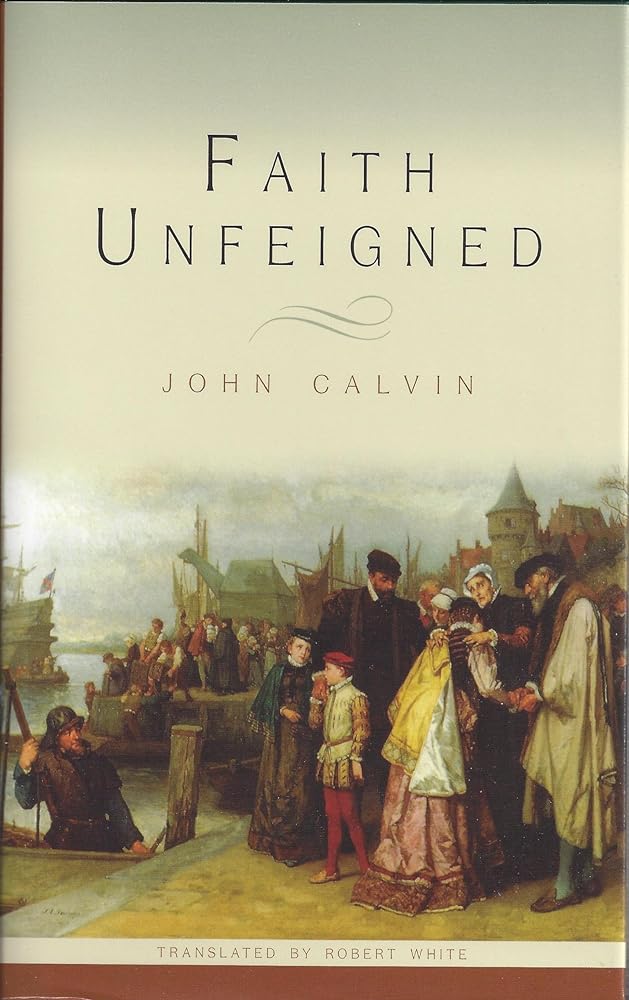 Faith Unfeigned: Four Sermons Concerning Matters Most Useful for the Present Time with a Brief Exposition of Psalm 87 cover image