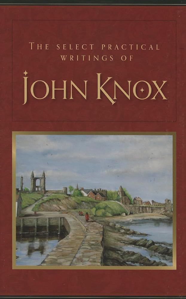 The Select Practical Writings of John Knox cover image