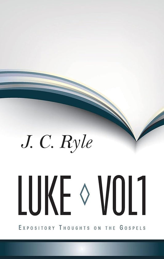 Expository Thoughts on Luke V1 (Expository Thoughts on the Gospels) cover image