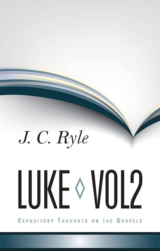 Expository Thoughts on Luke V2 (Expository Thoughts on the Gospels) cover image