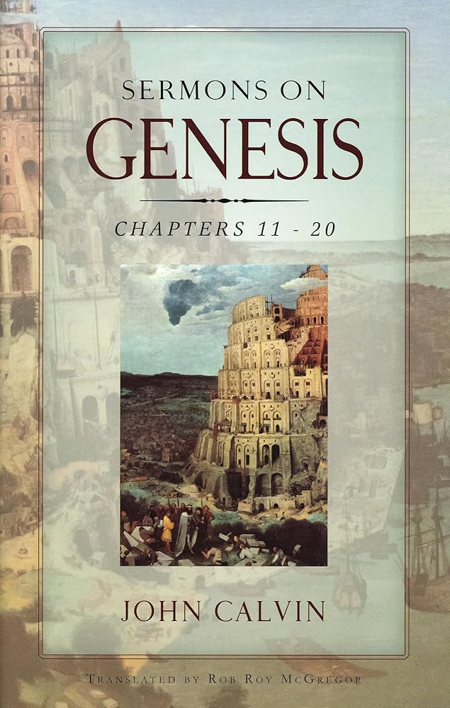 Sermons on Genesis, Chapters 11:5-20:7 cover image