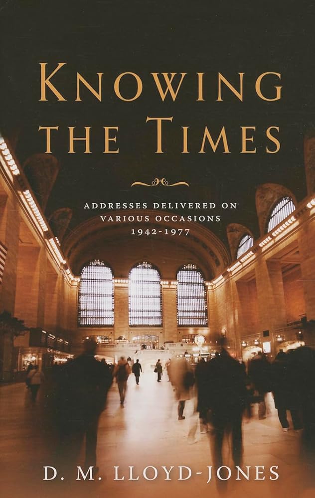 Knowing the Times: Addresses Delivered on Various Occasions 1942-1977 cover image