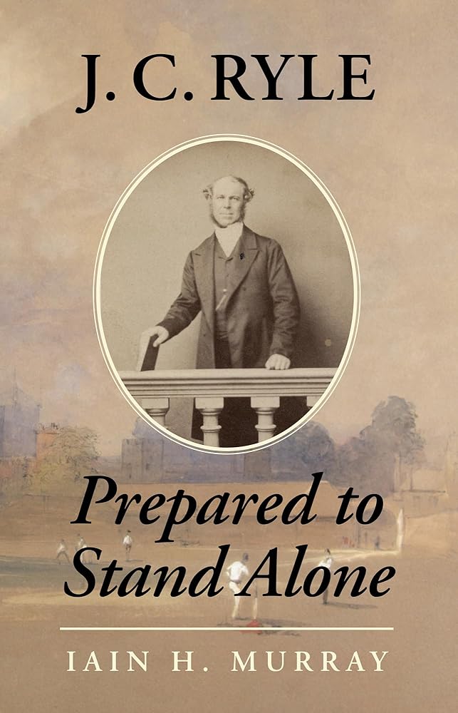 J.C. Ryle: Prepared to Stand Alone cover image