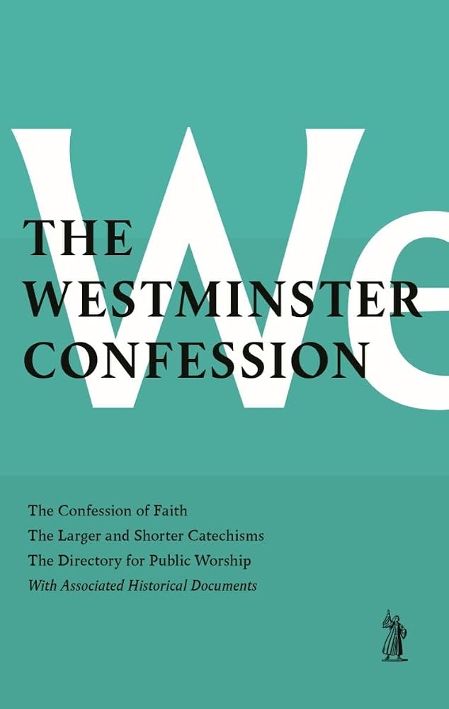 The Westminster Confession: the Confession of Faith, the Larger and Shorter Catechism, the Sum of Saving Knowledge, the Directory for Public Worship, With Associated Historical Documents cover image