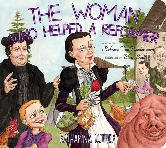 Woman Who Helped a Reformer (Banner Board Books) cover image