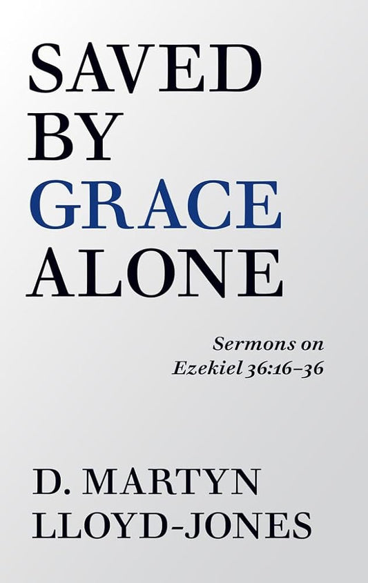Saved by Grace Alone cover image