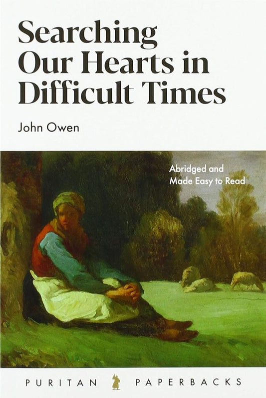 Searching Our Hearts in Difficult Times (Puritan Paperbacks) cover image