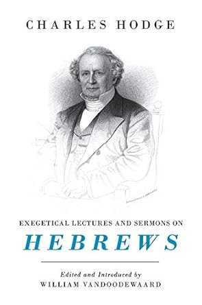 Exegetical Lectures and Sermons on Hebrews cover image