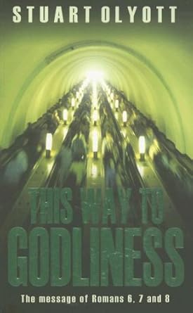 This Way to Godliness: Romans 6, 7 and 8 cover image