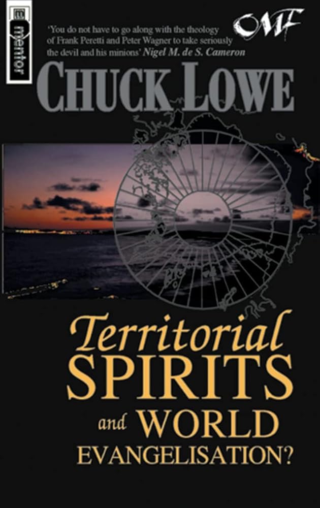 Territorial Spirits and World Evangelisation: A Biblical, Historical and Missiological Critique of Strategic-Level Spiritual Warfare cover image
