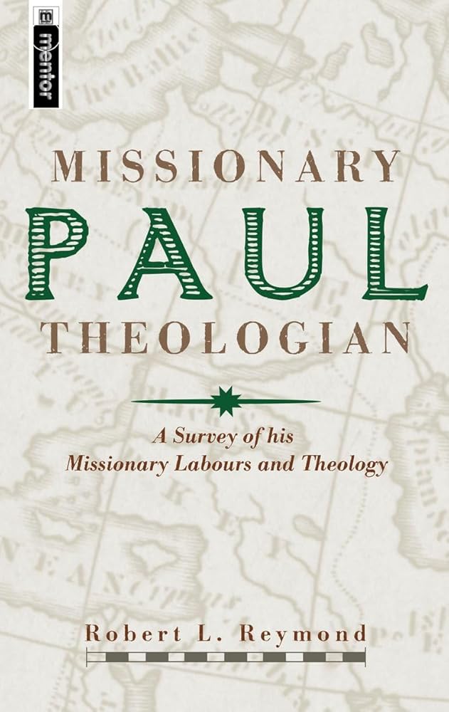 Paul, Missionary Theologian: A Survey of his Missionary Labours and Theology cover image
