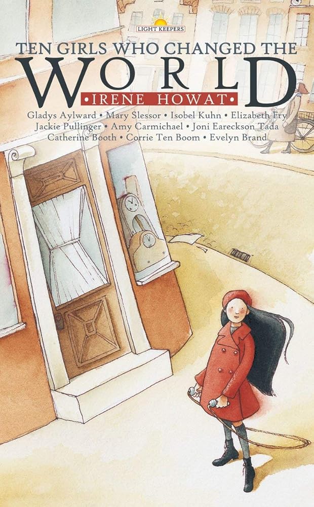 Ten Girls Who Changed the World (Lightkeepers) cover image