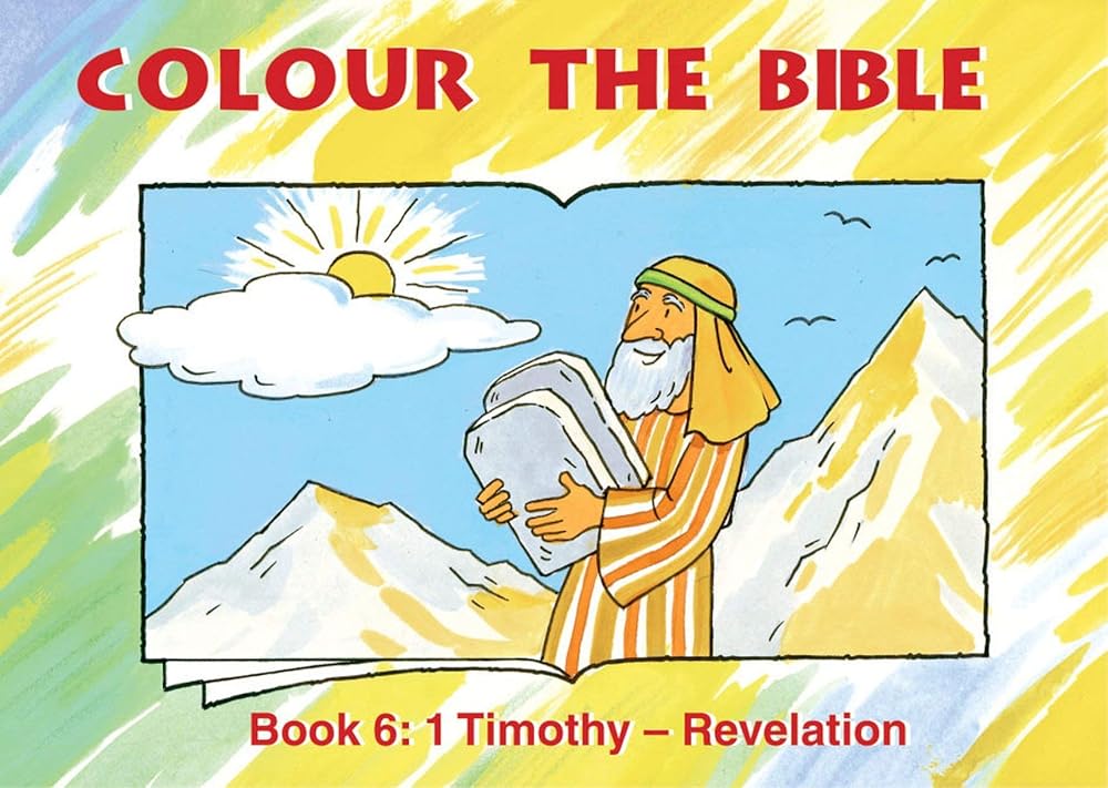 Colour the Bible: Book 6, Timothy-Revelation (Bible Art) cover image