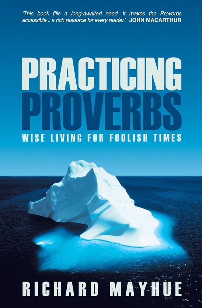 Practicing Proverbs: Wise Living for Foolish Times cover image