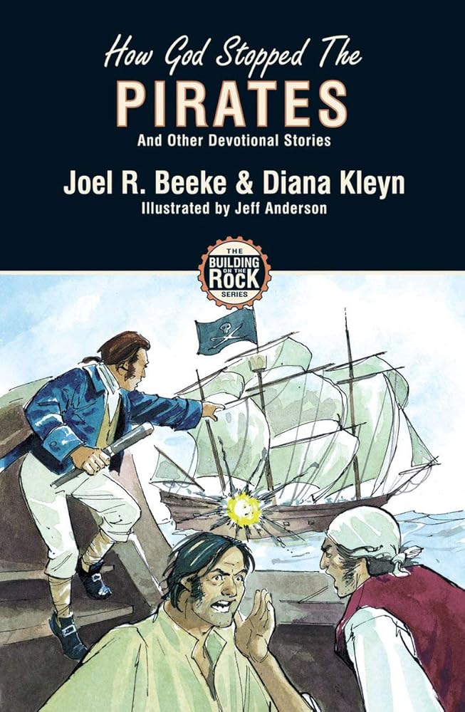 How God Stopped The Pirates and Other Devotional Stories (Building on the Rock) cover image