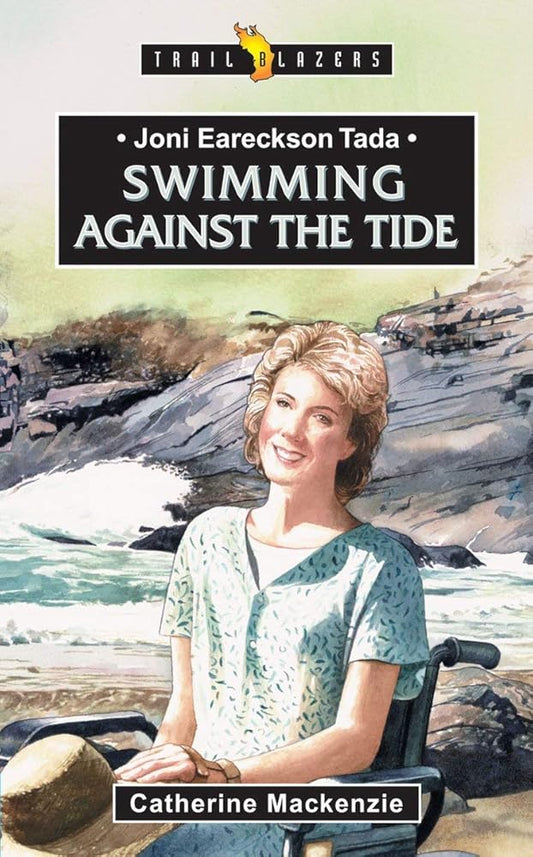 Joni Eareckson Tada: Swimming Against the Tide (Trail Blazers) cover image