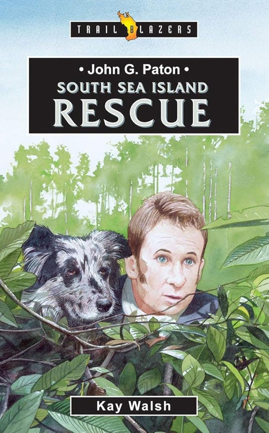 John G. Paton: South Sea Island Rescue (Trail Blazers) cover image