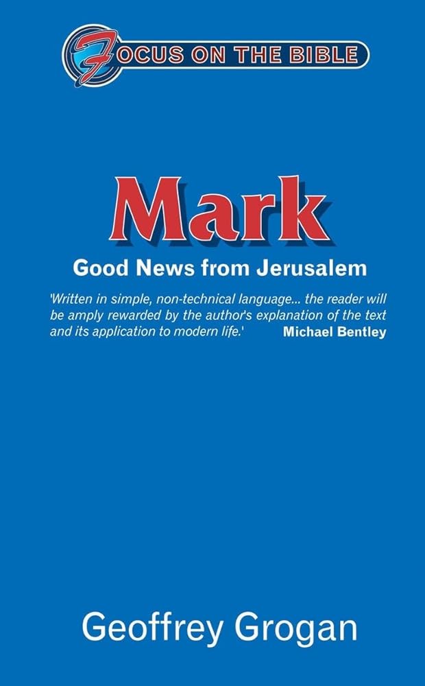 Mark: Good News from Jerusalem (Focus on the Bible) cover image