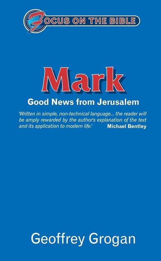 Mark: Good News from Jerusalem (Focus on the Bible) cover image