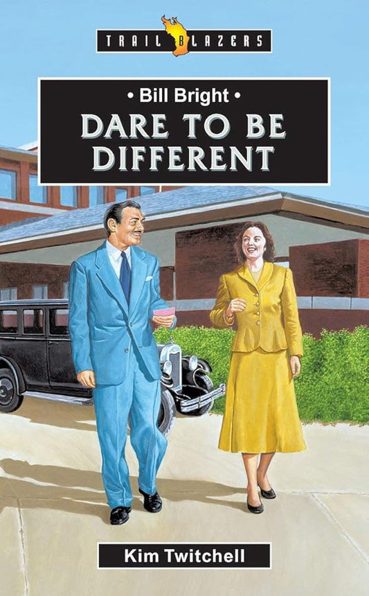 Bill Bright: Dare to be Different (Trail Blazers) cover image