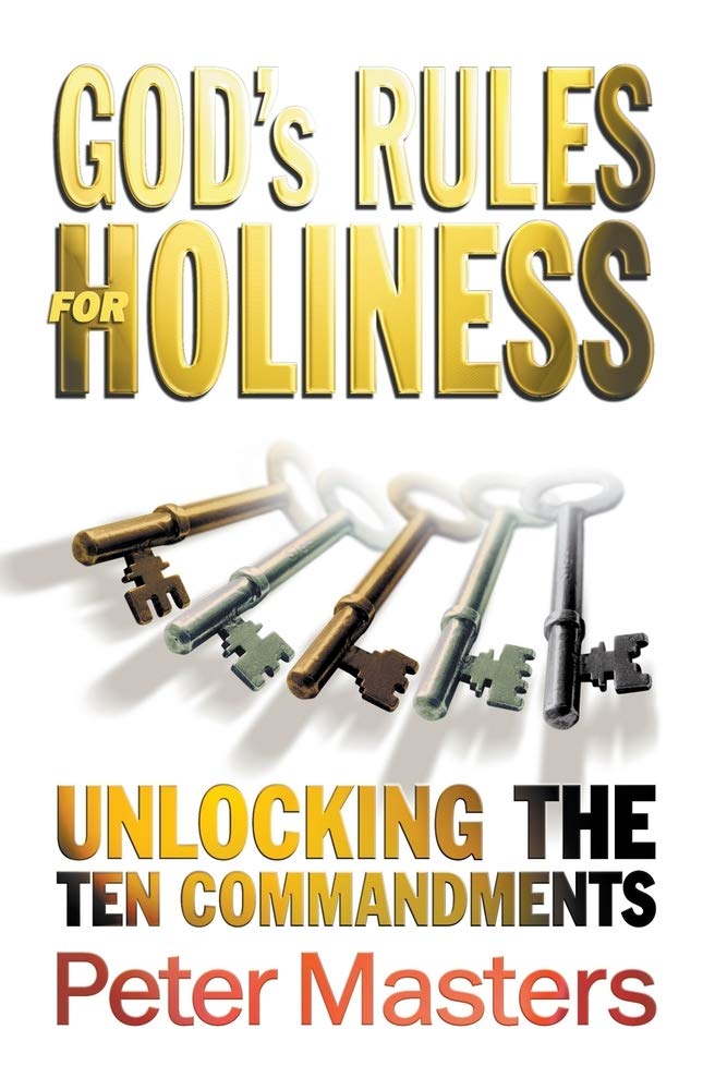 God's Rules for Holiness: Unlocking the Ten Commandments cover image