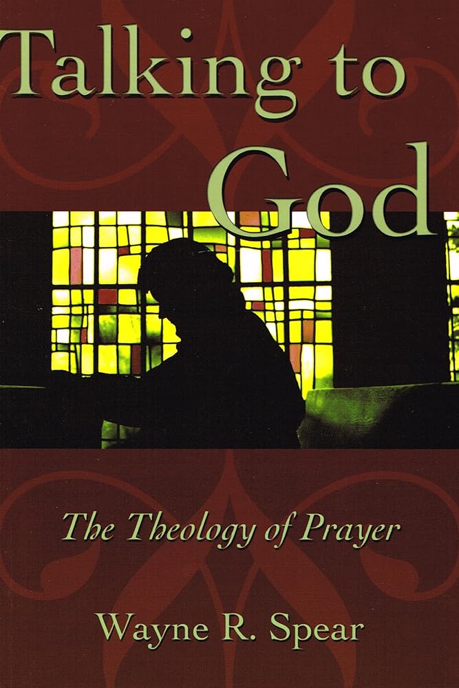 Talking to God: The theology of prayer cover image