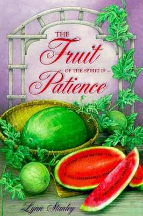 The Fruit of the Spirit Is ...Patience (Fruit of the Spirit Bible Studies) cover image