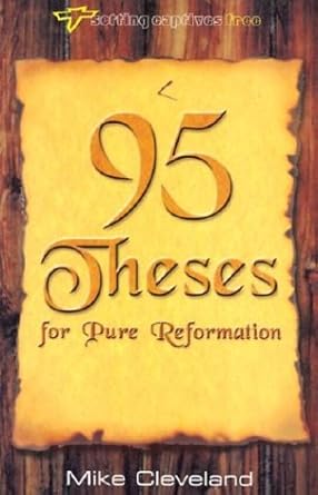 95 Theses for Pure Reformation (Setting Captives Free) cover image