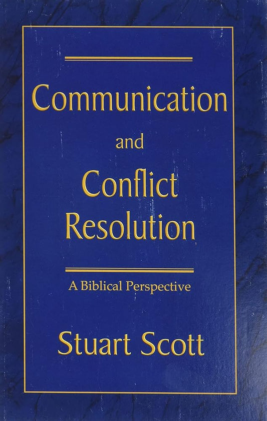COMMUNICATION AND CONFLICT RESOLUTION: A Biblical Perspective cover image