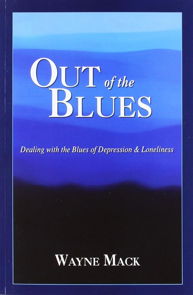 Out of the Blues: Dealing with the Blues of Depression and Loneliness cover image