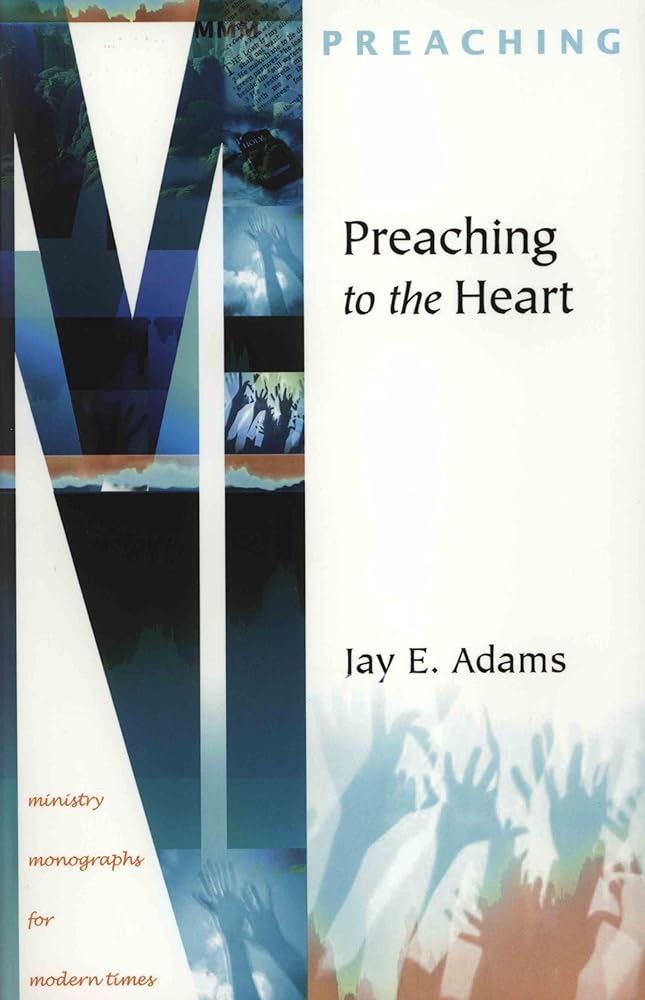 Preaching to the Heart (Ministry Monographs for Modern Times) cover image