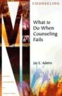 What to Do When Counseling Fails (Ministry Monographs for Modern Times) cover image