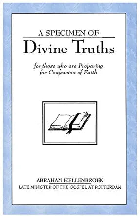 A Specimen of Divine Truths: For Those Who Are Preparing for Confession of Faith cover image