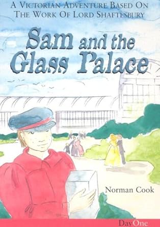 Sam and the Glass Palace: A Victorian adventure based on the work of Lord Shaftesbury cover image