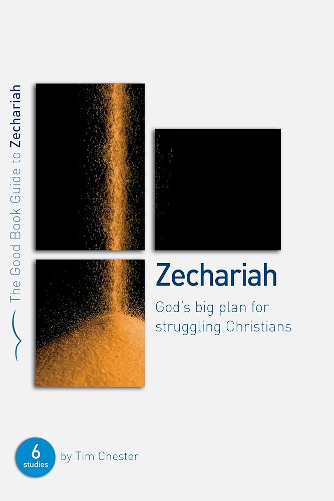 Zechariah: God's Big Plan for struggling Christians cover image