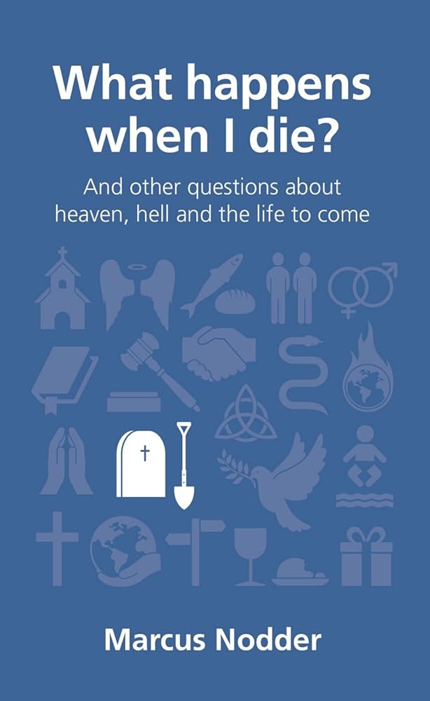 What happens when I die? (Questions Christians Ask) cover image