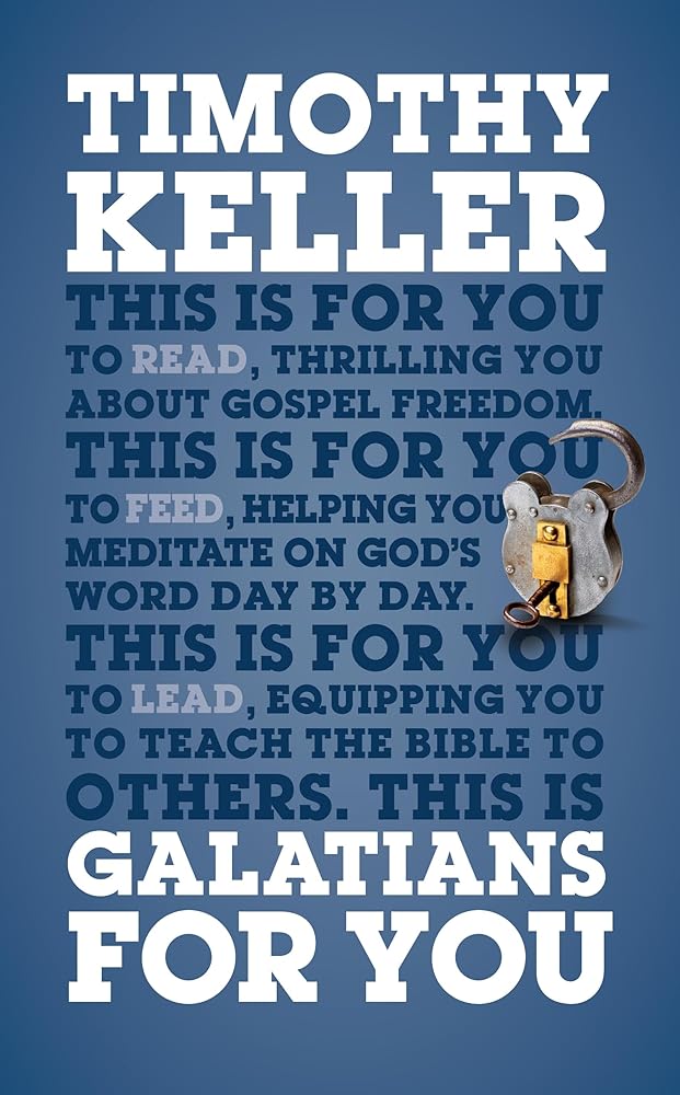 Galatians For You: For reading, for feeding, for leading (Expository Guide with commentary to help sermon preparation, personal devotions and Bible study leading) cover image