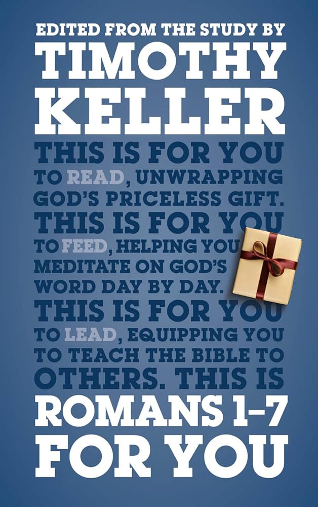Romans 1 - 7 for You: For Reading, for Feeding, for Leading (God's Word for You) cover image