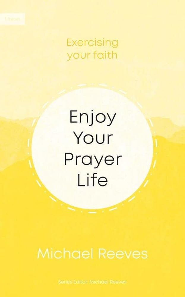 Enjoy Your Prayer Life cover image