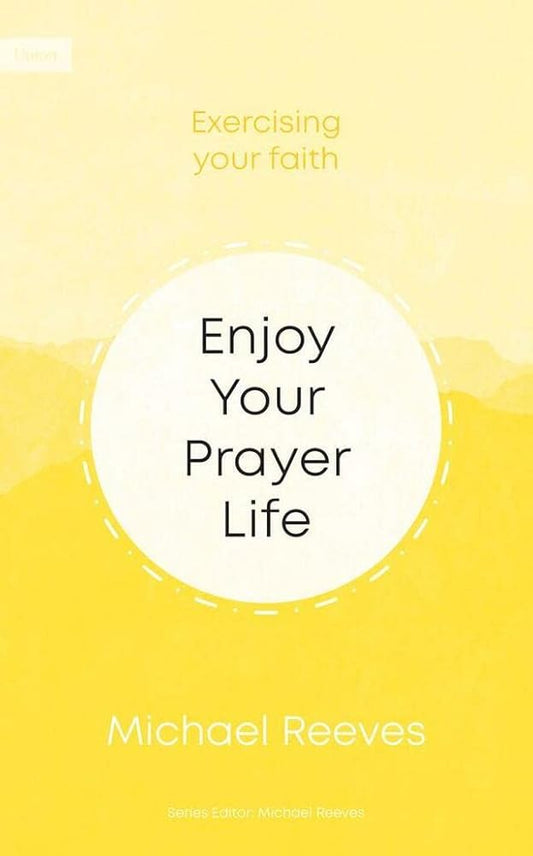 Enjoy Your Prayer Life cover image