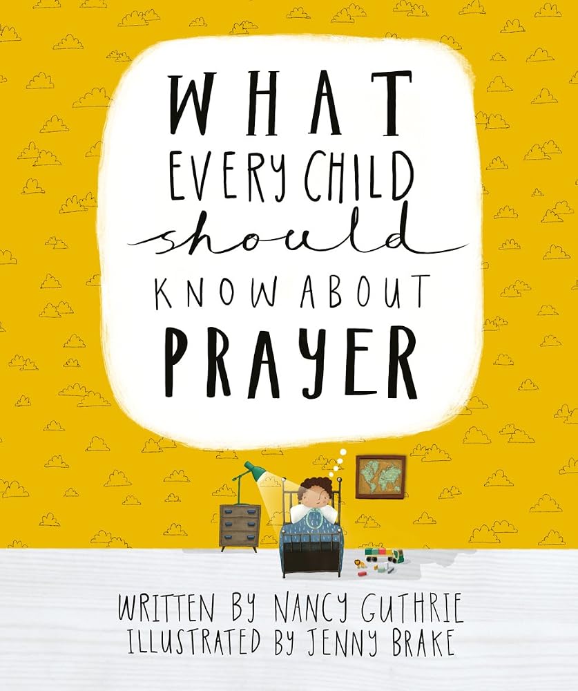 What Every Child Should Know About Prayer cover image