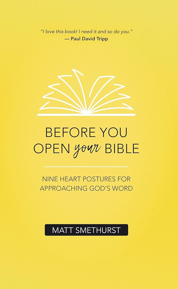 Before You Open Your Bible: Nine Heart Postures For Approaching God's Word cover image