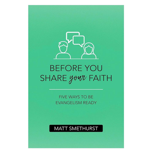 Before You Share Your Faith: Five Ways to Be Evangelism Ready cover image