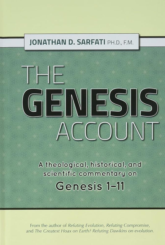 The Genesis Account: A theological, historical, and scientific commentary on Genesis 1-11 cover image
